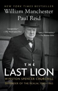 The Last Lion Winston Spencer Churchill by William Manchester and Paul Reid